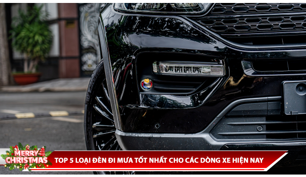 TOP 5 LOẠI ĐÈN ĐI MƯA TỐT NHẤT CHO CÁC DÒNG XE HIỆN NAY
